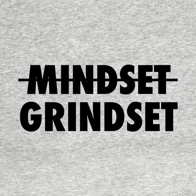 Mindset Grindset by winstongambro